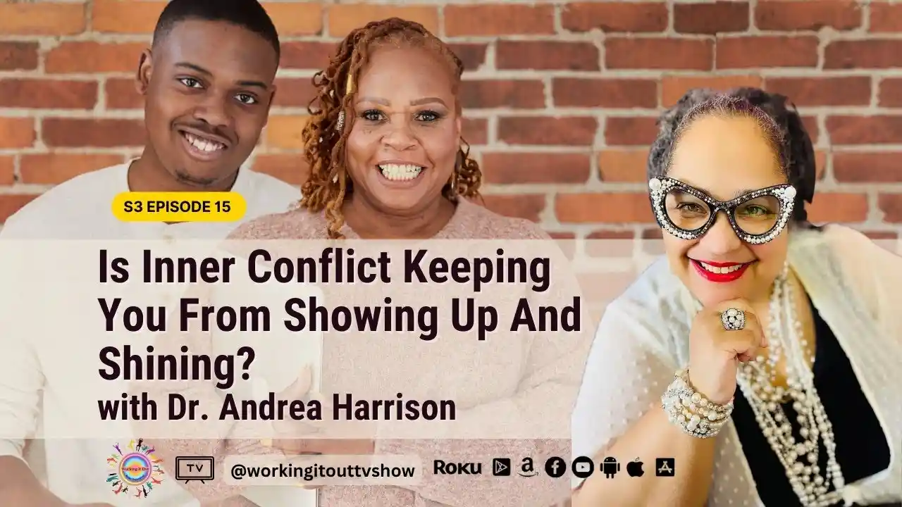 S3E15 - Is Inner Conflict Keeping You From Showing Up And Shining?