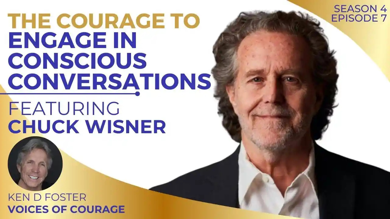 VOC S4EP7 |The Courage to Engage in Conscious Conversations | Chuck Wisner