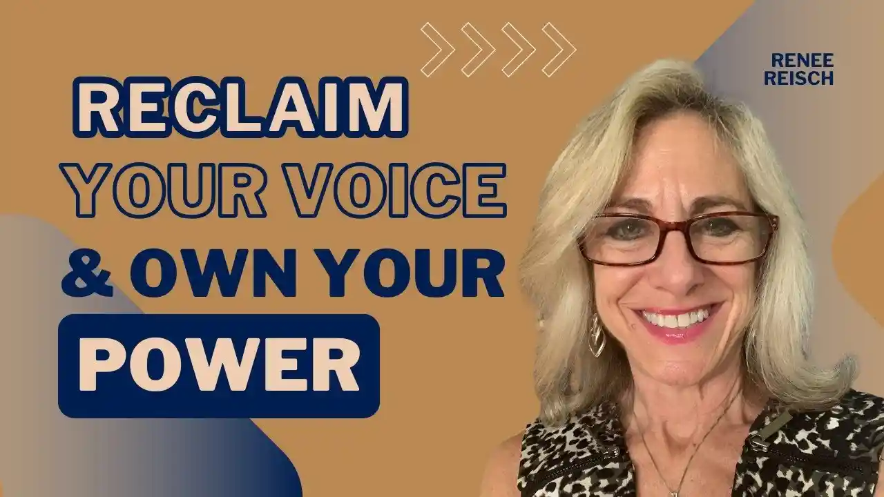 Reclaim Your Voice and Own Your Power, S1E3