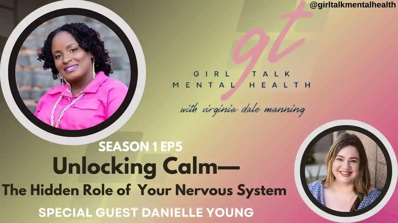 S1E5 - Unlocking Calm--- The Hidden Role of Your Nervous System in Mental Health