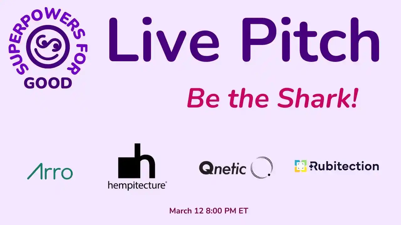 Superpowers for Good Live Pitch