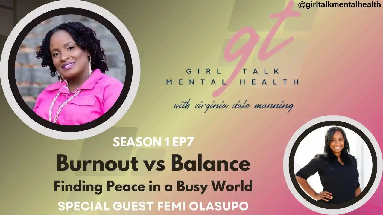 S1 E7 - Burnout vs. Balance: Finding Peace in a Busy World