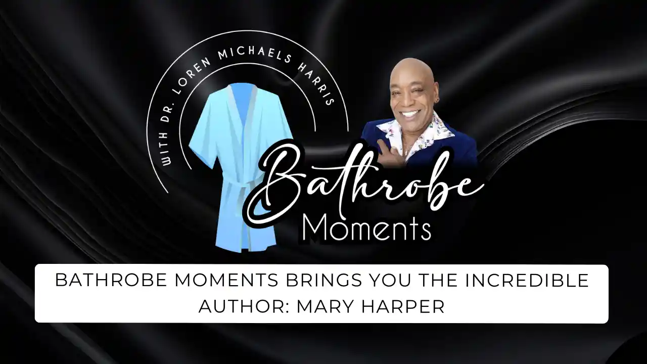Bathrobe Moments brings you the incredible author: Mary Harper