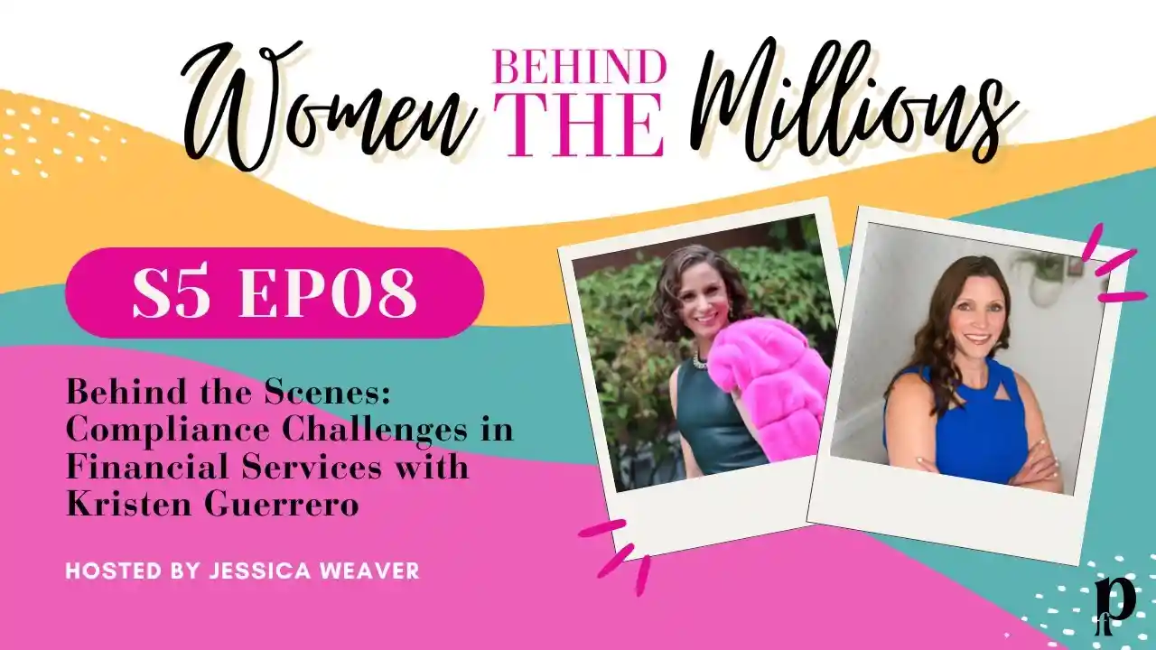 S5 EP8: Behind the Scenes: Compliance Challenges in Financial Services with Kristen Guerrero