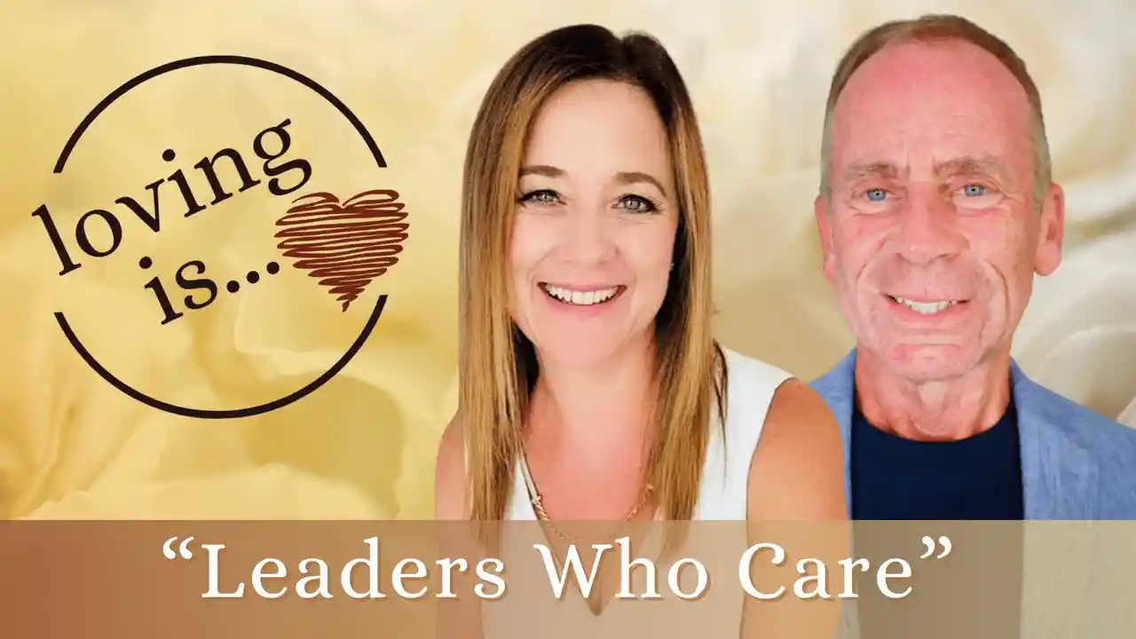 Loving Is...Leaders Who Care - S1 E12