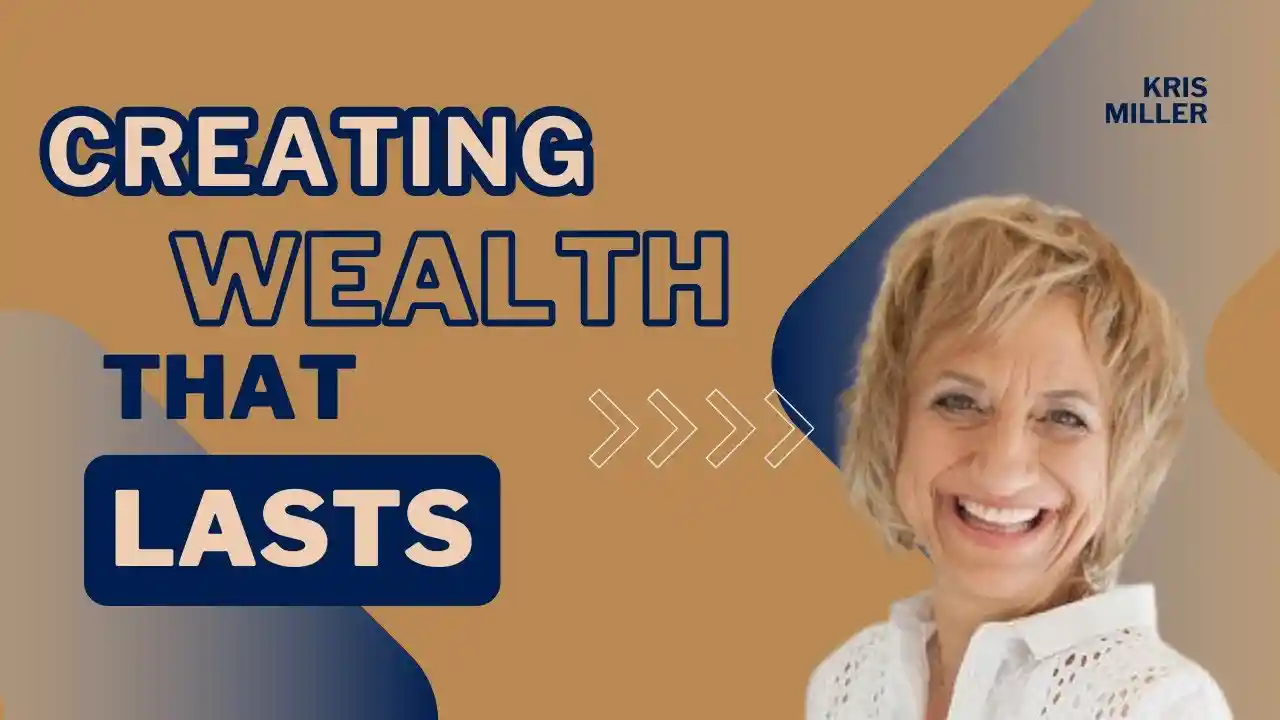 Creating Wealth That Lasts, S1E6