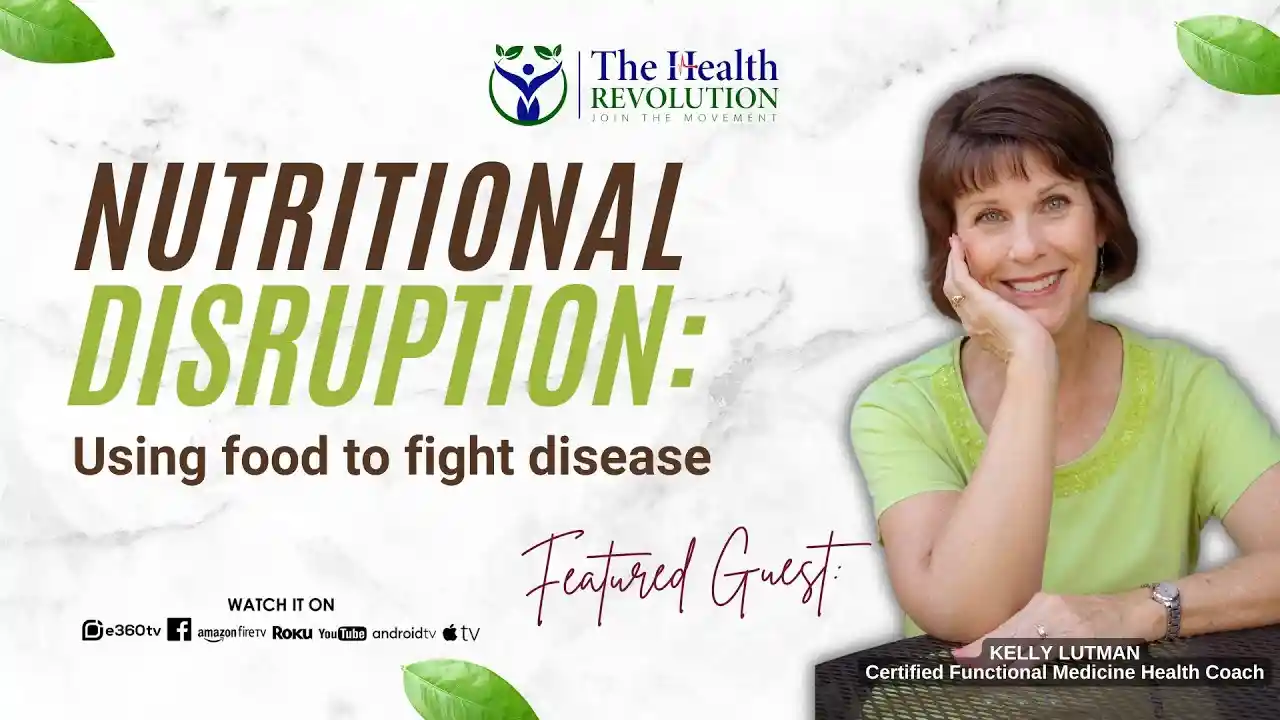 S3E12 Nutrition Disruption_ Using Food to Fight Disease_ with guest Kelly Lutman