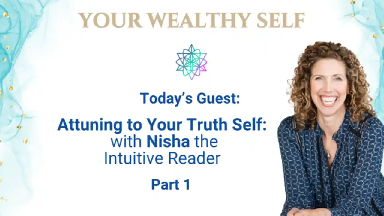 S3E7 - Attuning to Your Truth Part 1