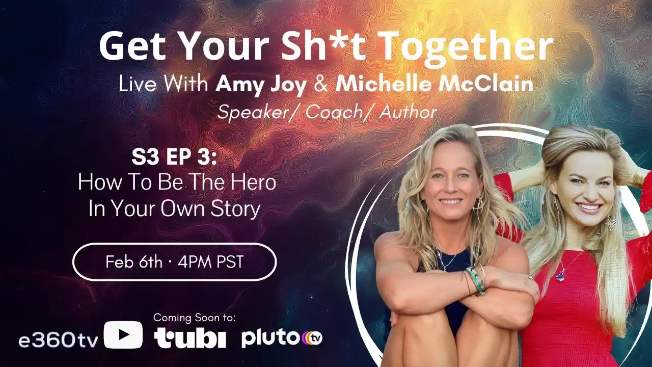How To Be The Hero In Your Own Story, S3 Ep3, With Michelle McClain