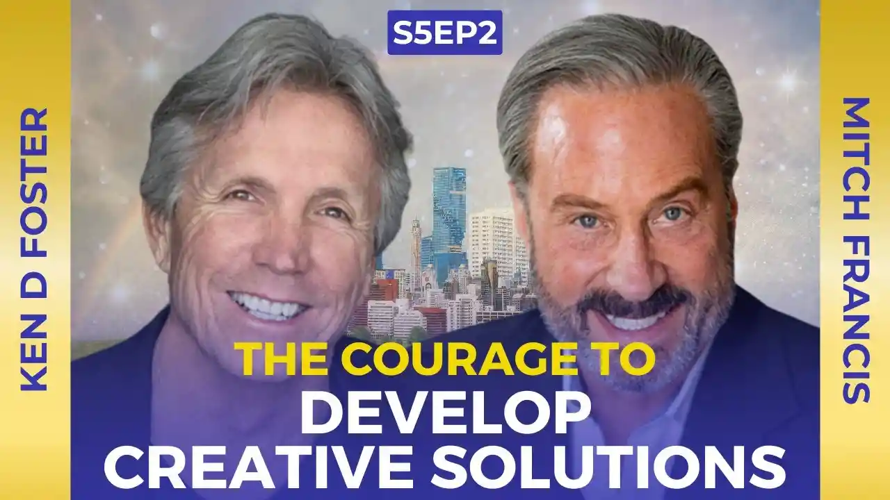 VOC S5EP2 | The Courage to Develop Creative Solutions | Mitch Francis | Ken D Foster