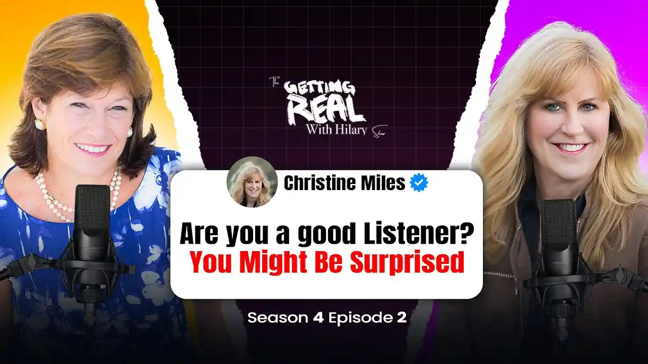 Are You a Good Listener? You Might Be Surprised | Christine Miles | Hilary Burns | S4EP2