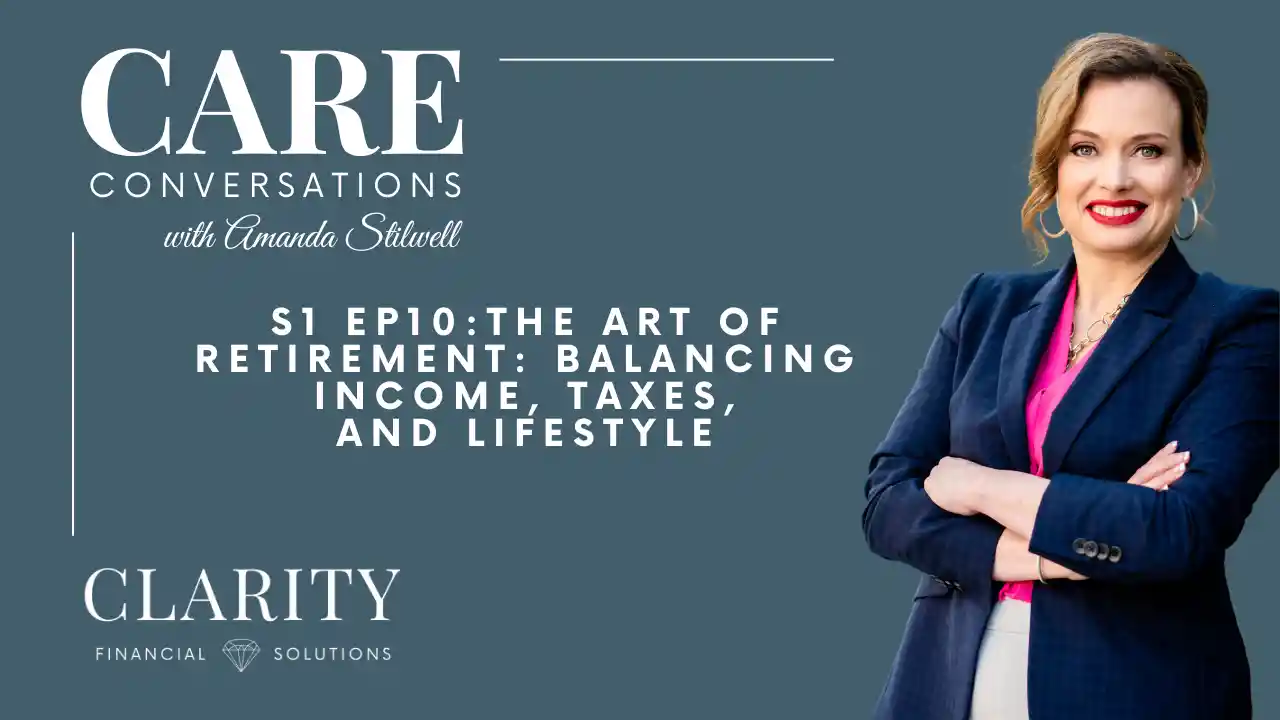 S1 EP10: The Art of Retirement: Balancing Income, Taxes, and Lifestyle