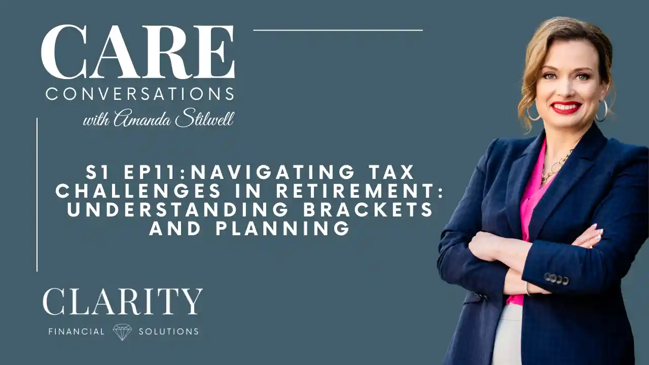 S1 EP11: Navigating Tax Challenges in Retirement: Understanding Brackets and Planning