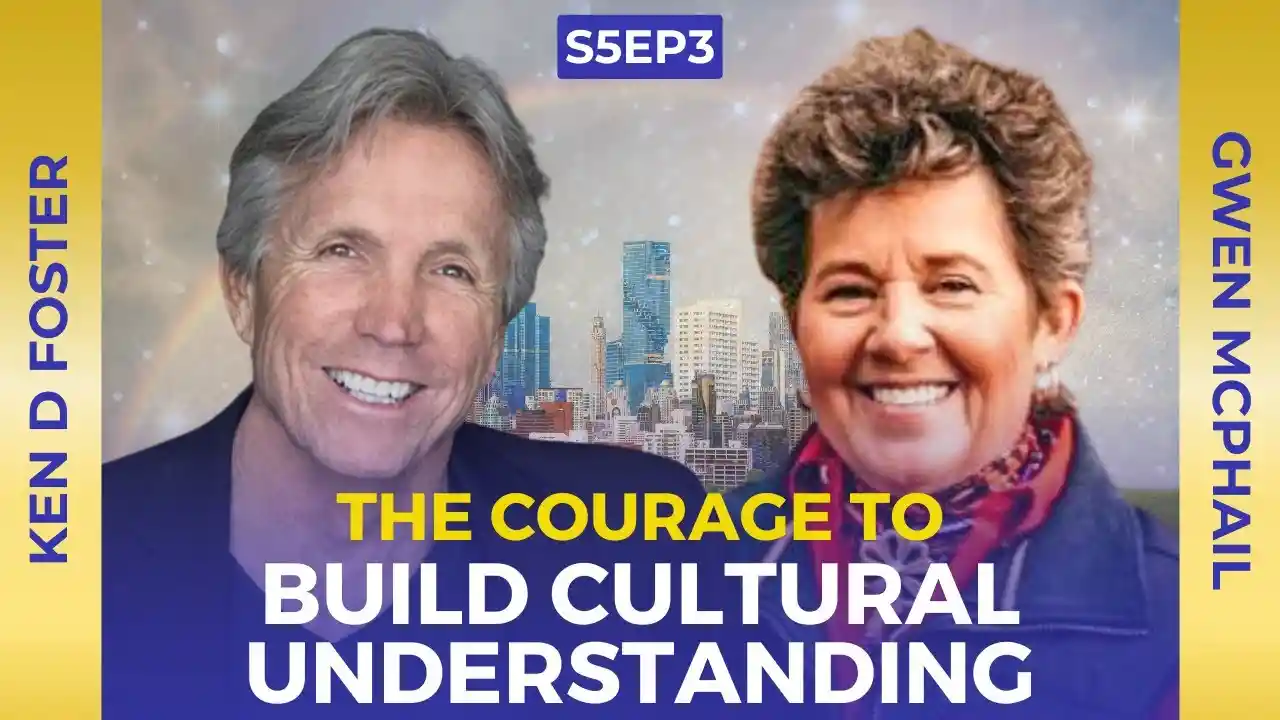 VOC S5EP3 | The Courage to Build Cultural Understanding | Gwen McPhail | Ken D Foster