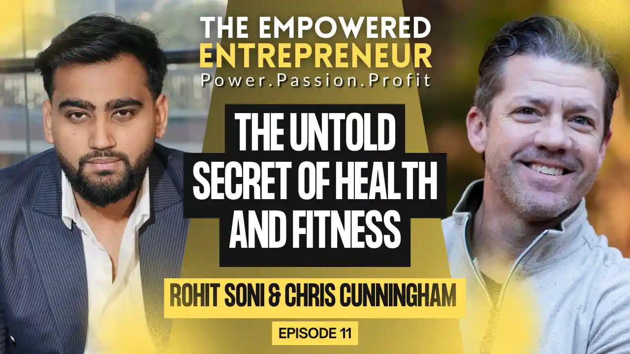The Untold Secret of Health and Fitness with Chris Cunningham | Rohit Soni | S1EP11