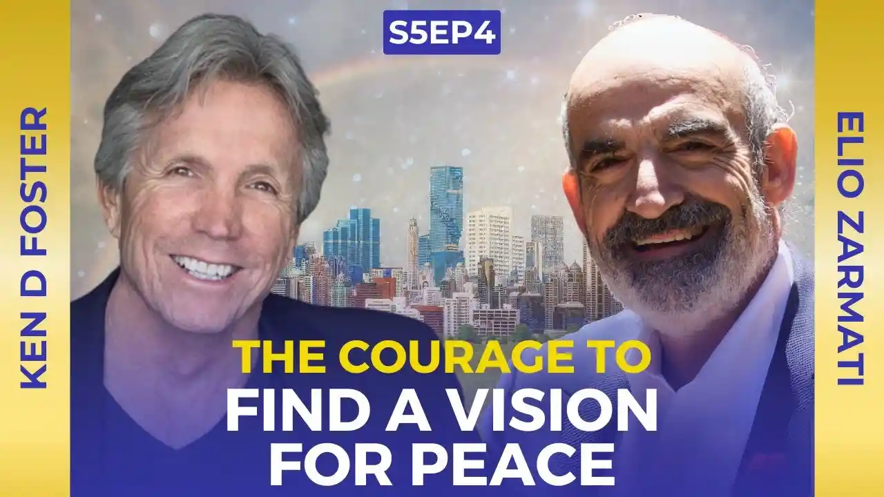 VOC S5EP4 | The Courage to find a Vision for Peace: for the Middle East | Elio Zarmati | Ken Foster