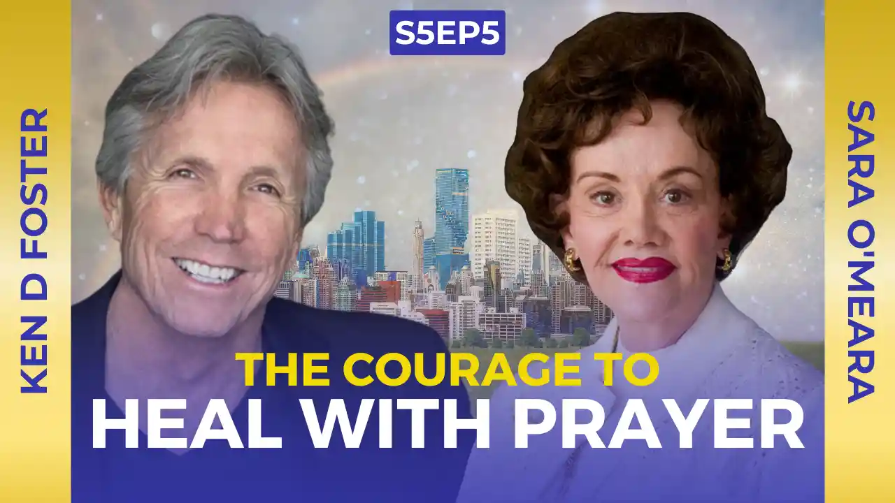 VOC S5EP5 | The Courage to Heal with Prayer | Sara O'Meara | Ken D Foster