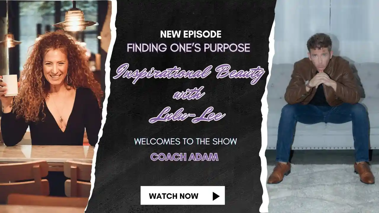 S1E2 - IB with Lulu-Lee / Finding One's Purpose - Guest Coach Adam