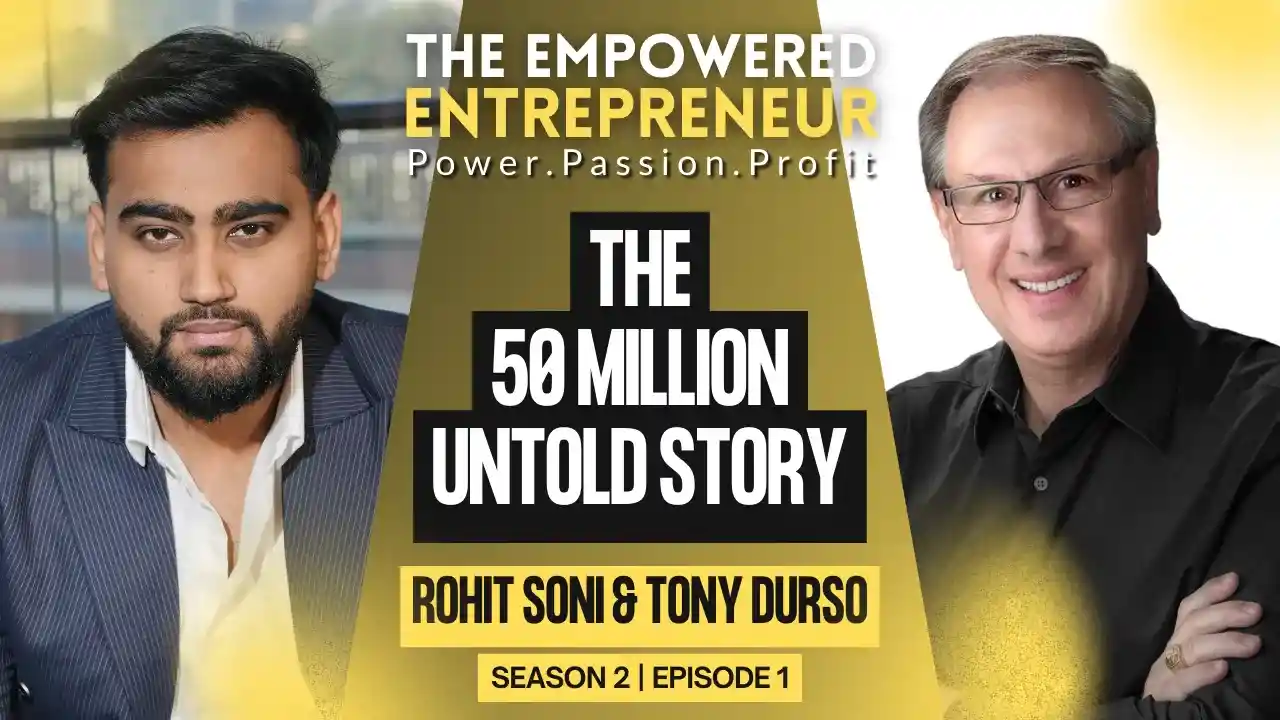 The 50 Million Untold Story with Tony DUrso | Rohit Soni | S1EP14