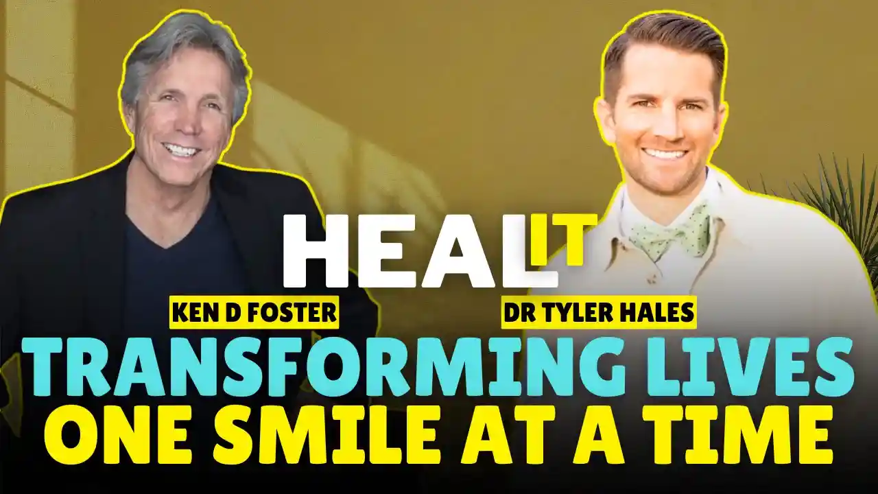 #HealIt S4EP1 | Heal It By Transforming Lives One Smile at a Time | Dr Tyler Hales & Ken D Foster