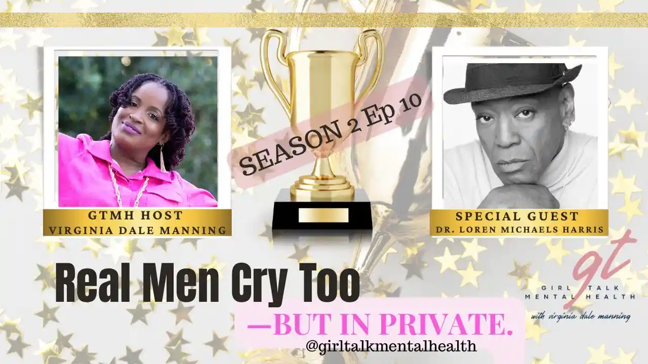 Breaking Barriers: The Silent Struggle of Men's Mental Health Season 2 Ep10