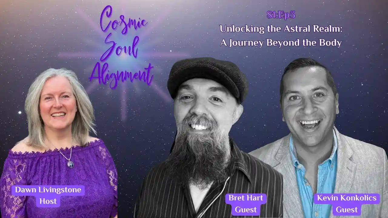S1Ep3 - Unlocking the Astral Realm - A Journey Beyond the Body