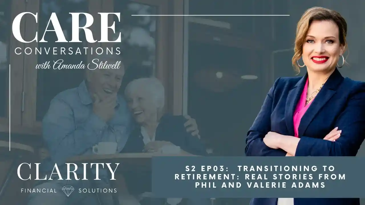 S2E3: Transitioning to Retirement: Real Stories from Phil and Valerie Adams