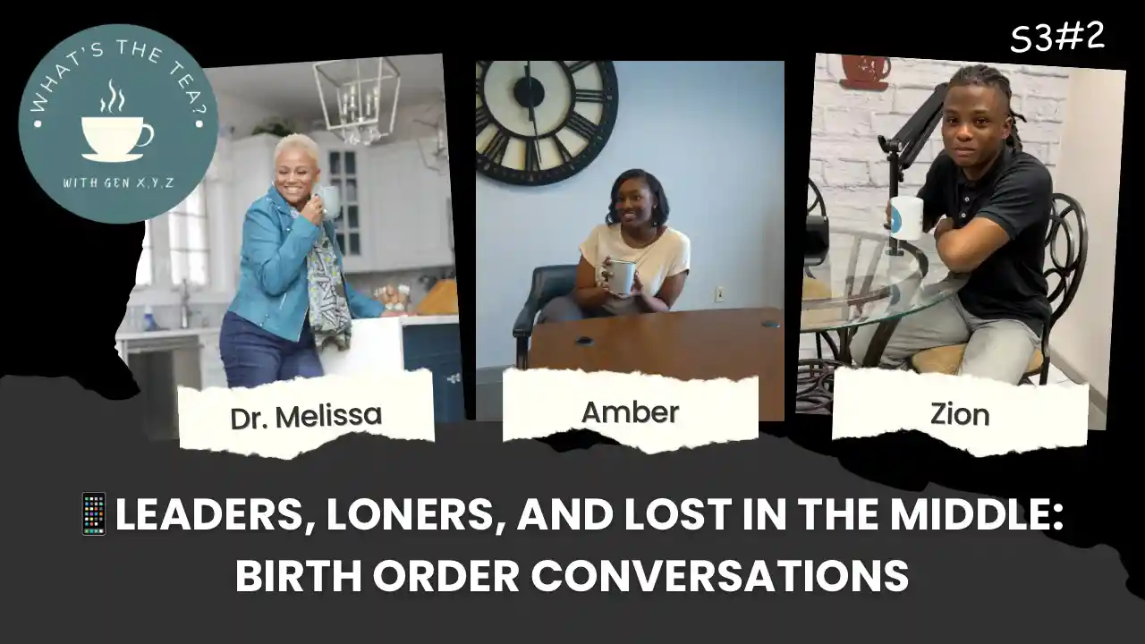 S3E2 - Leaders, Loners, and Lost in the Middle: Birth Order Conversations