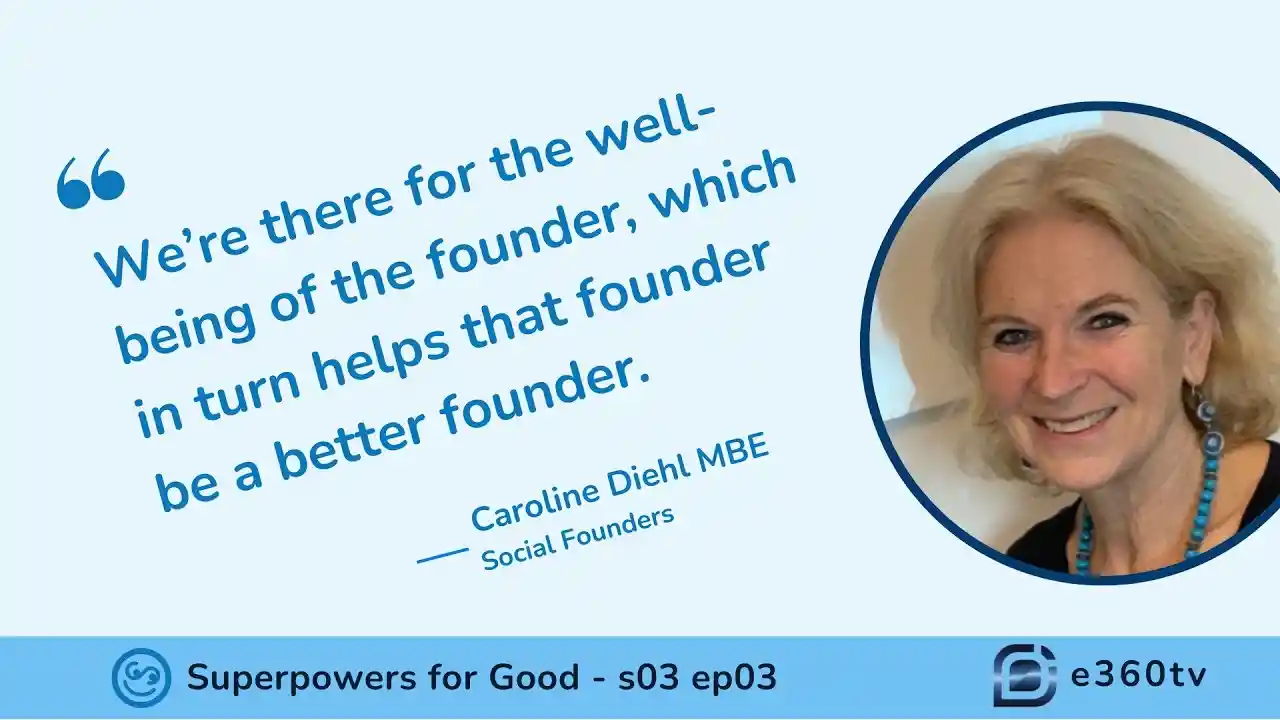 S3 E3 - Why Social Founders Need Support: Caroline Diehl’s Mission to Help Changemakers Thrive