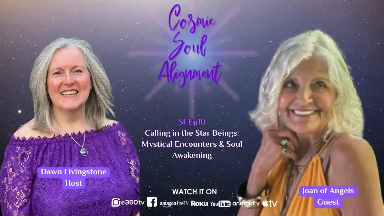 S1Ep10 - Calling in the Star Beings: Mystical Encounters & Soul Awakening