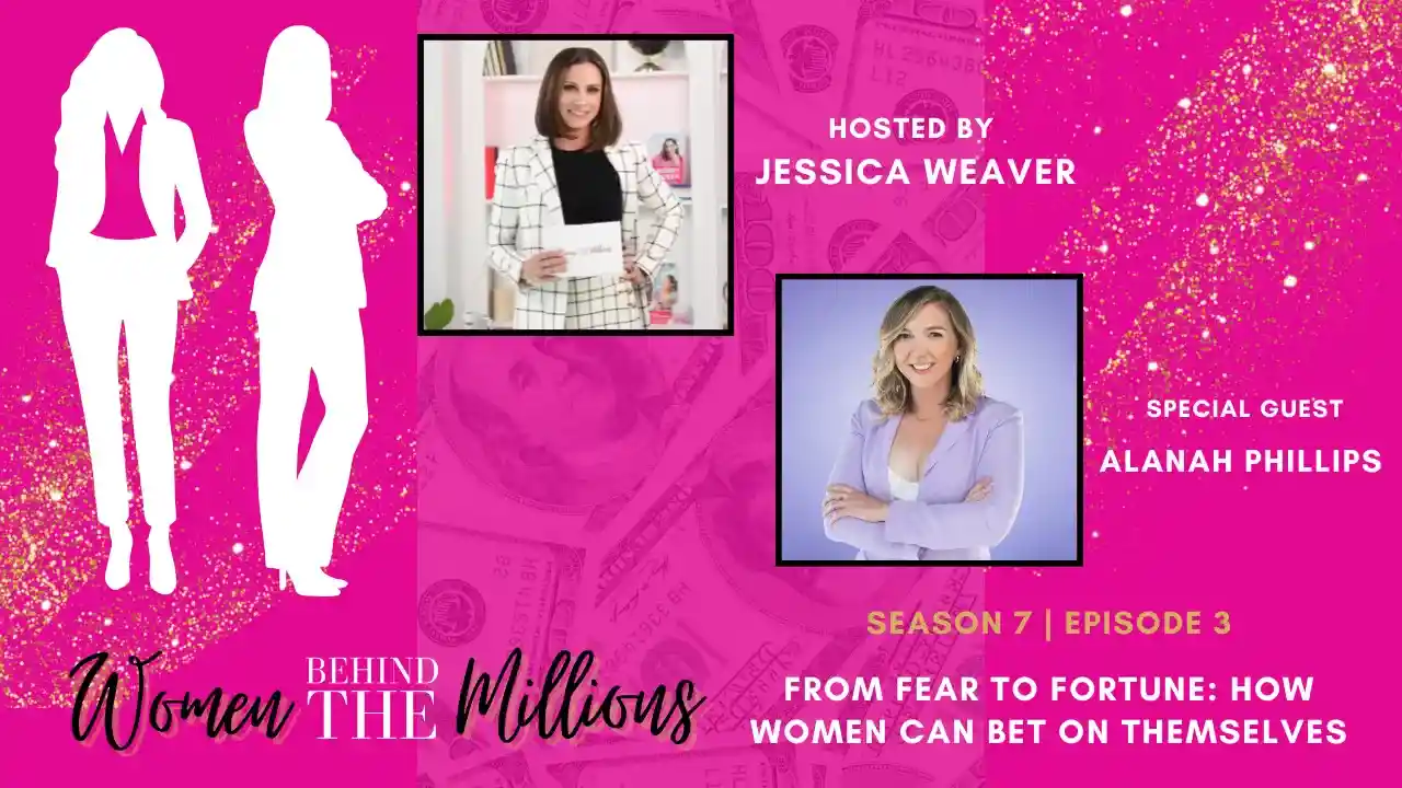 S7EP3: From Fear to Fortune: How Women Can Bet on Themselves with Alanah Phillips