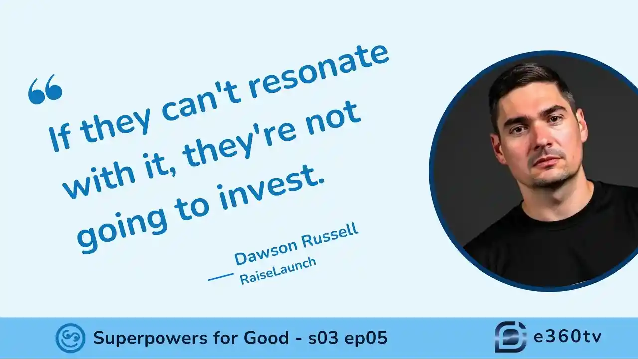 S3 E5 - Mastering the Art of Crowdfunding Storytelling with Dawson Russell