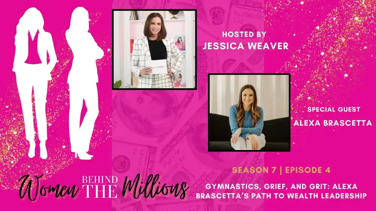 S7EP4: Gymnastics, Grief, and Grit: Alexa Brascetta’s Path to Wealth Leadership