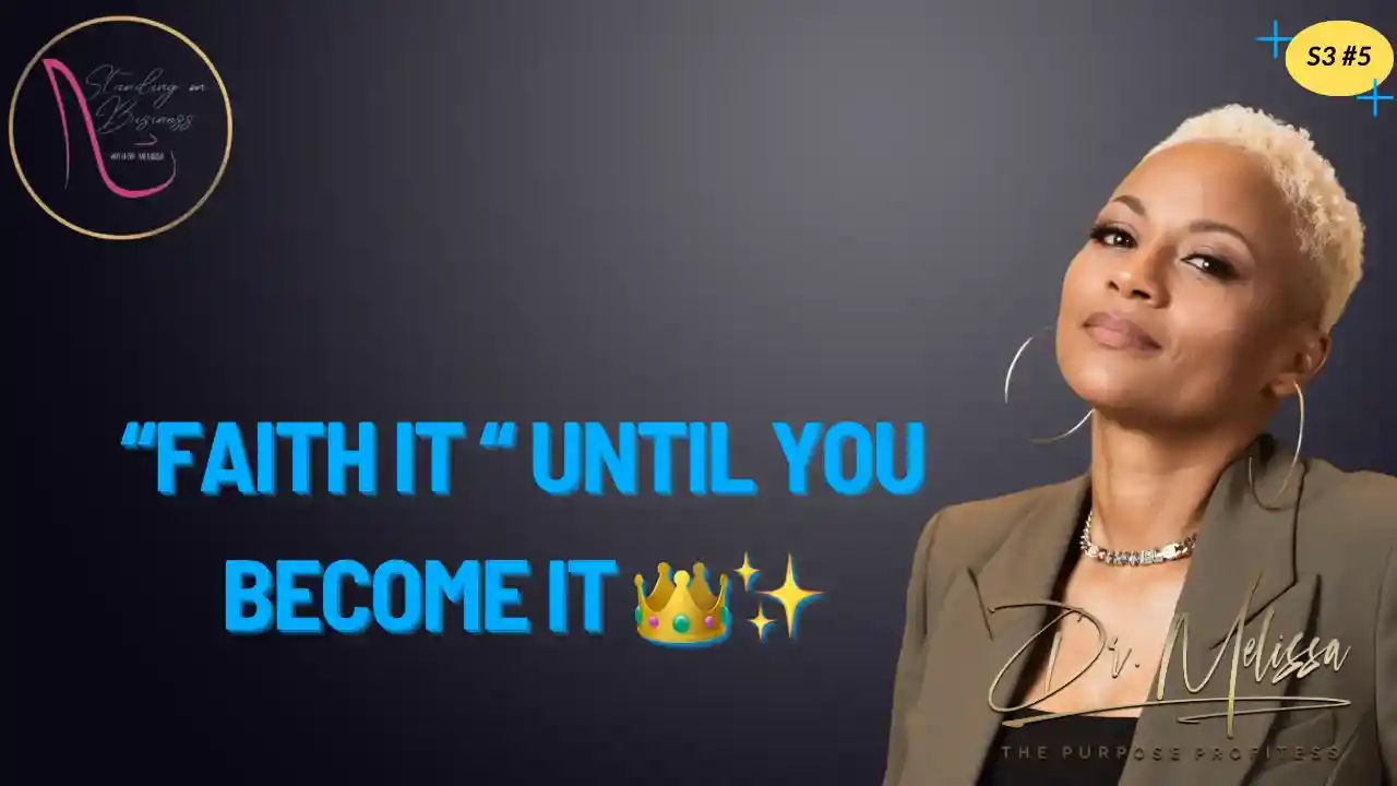 S3E5 - Faith it Until You Become it