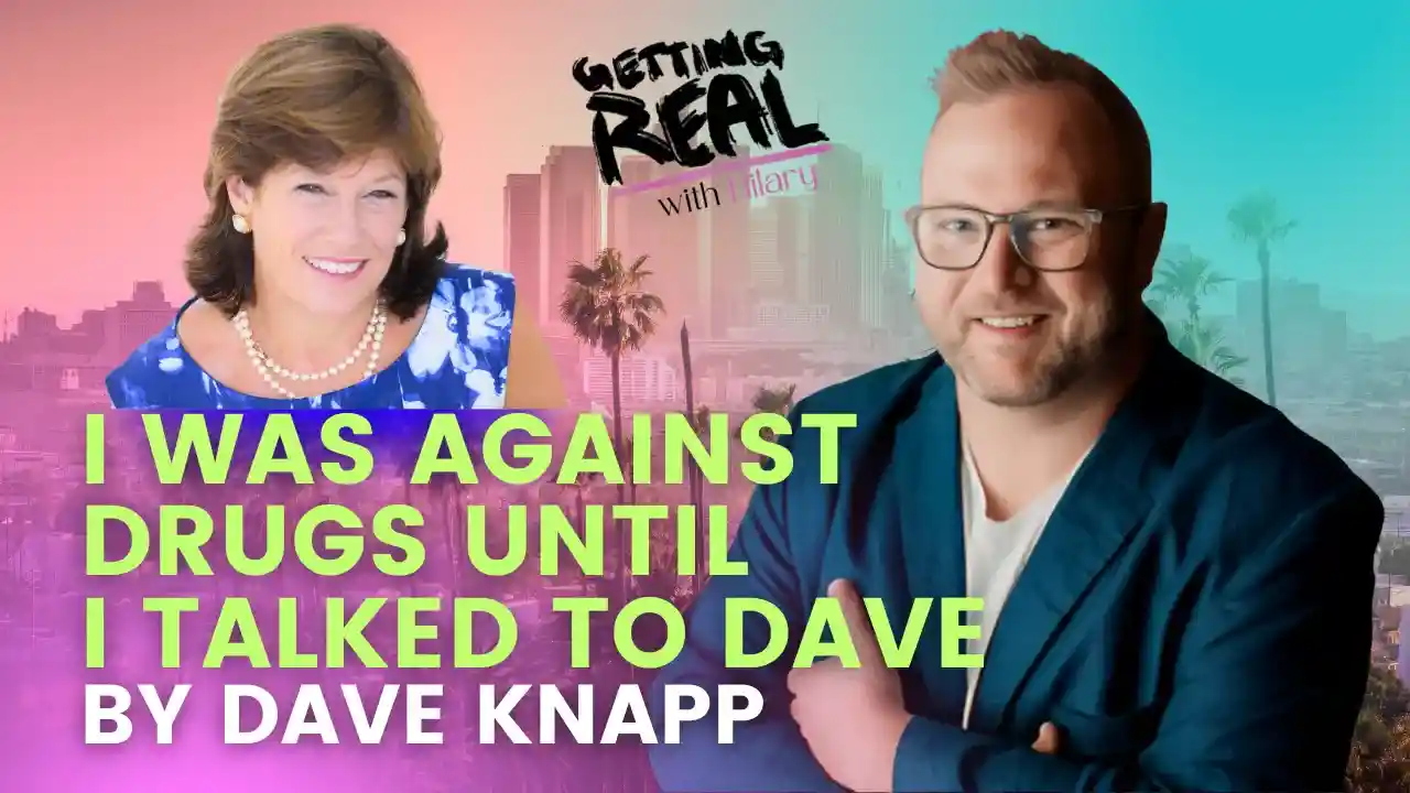 I Was Against Drugs Until I Talked to Dave | Dave Knapp | Hilary Burns | S5EP8