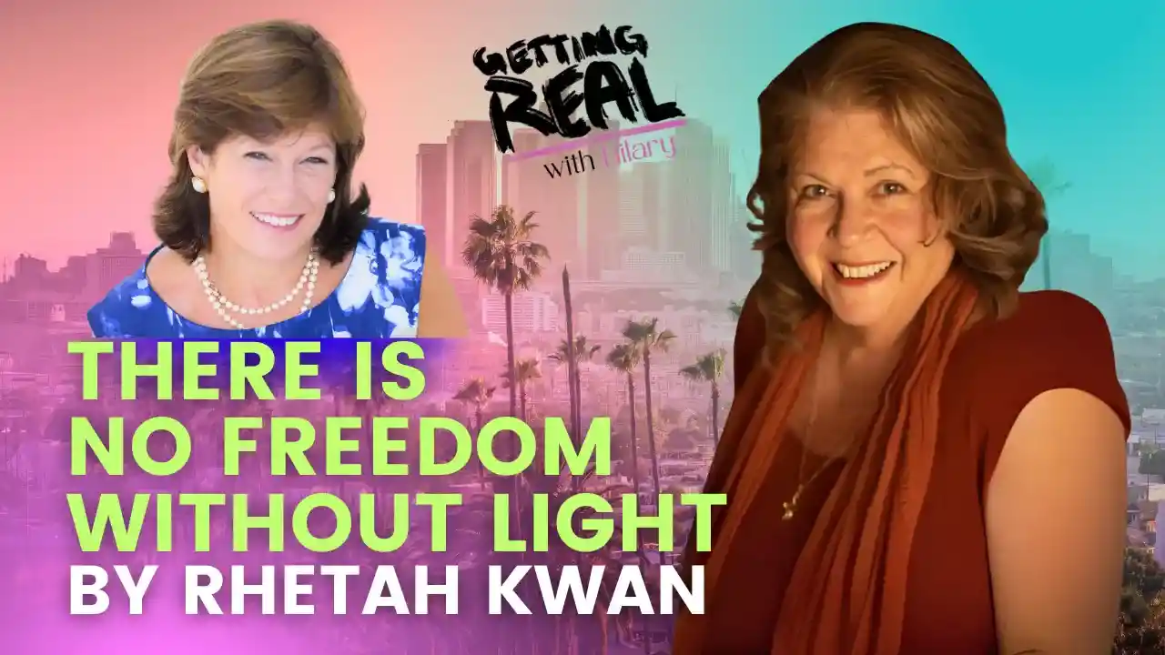 There is No Freedom Without Light | Rhetah Kwan | Hilary Burns | S5EP9