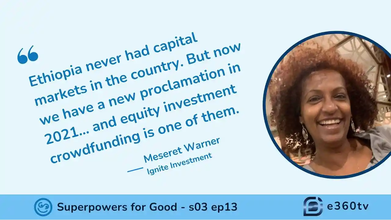 S3 E13 - How Ignite Investment is Empowering Ethiopia’s Entrepreneurs