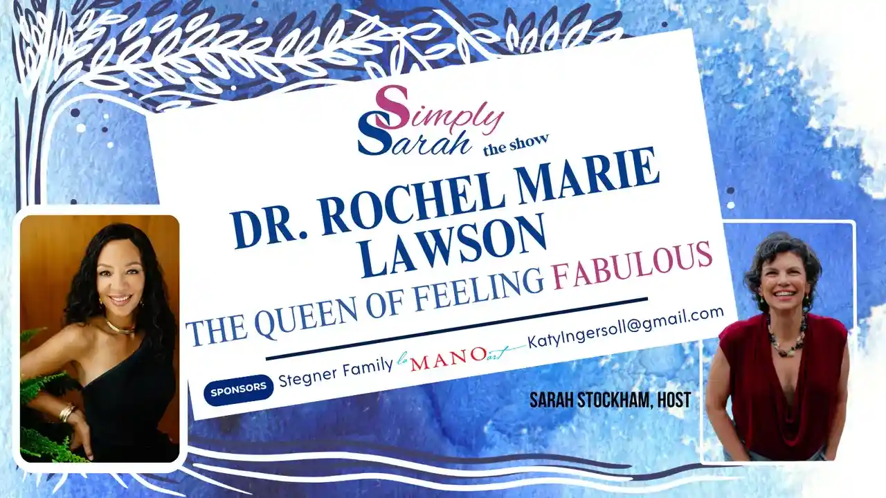 S8 E12 - The Queen of Feeling Fabulous, Dr. Rochel Marie Lawson