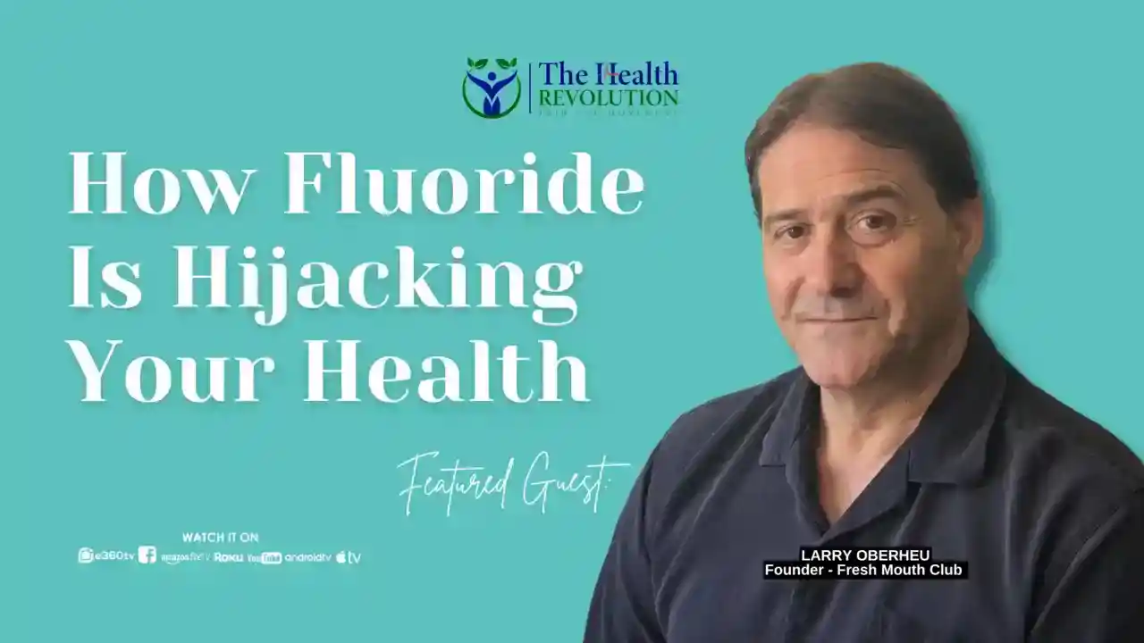 S5E14 - How Fluoride Is Hijacking Your Health, with guest Larry Oberheu