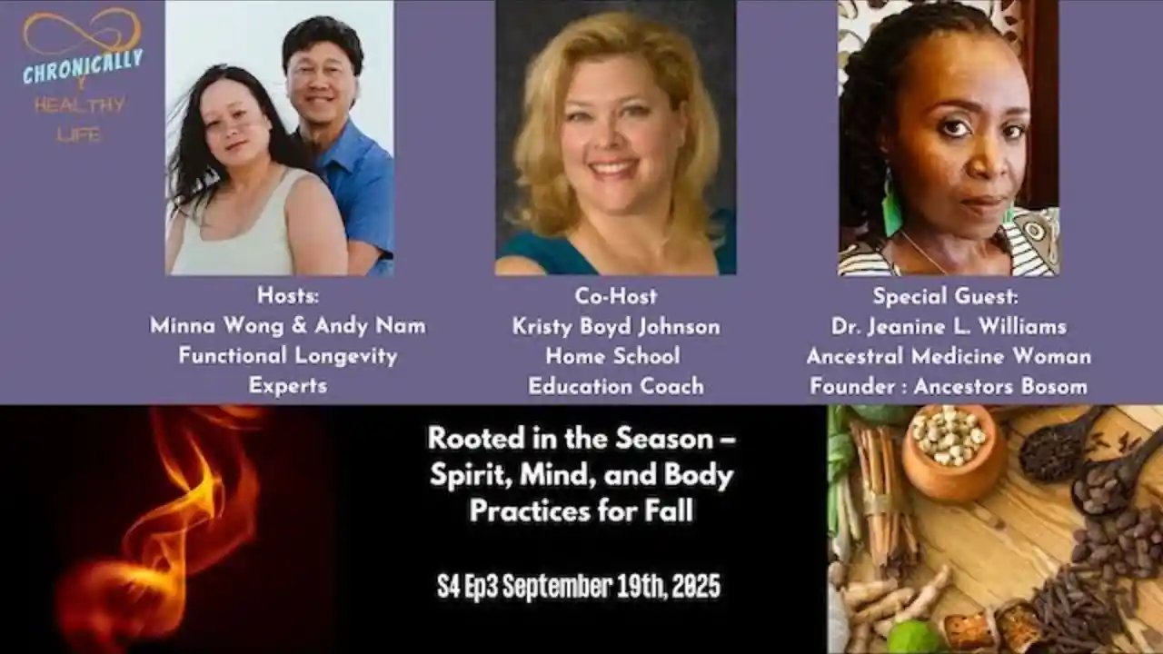 Rooted in the Season – Spirit, Mind, and Body Practices for Fall - Chronically Healthy Life S4 Ep3