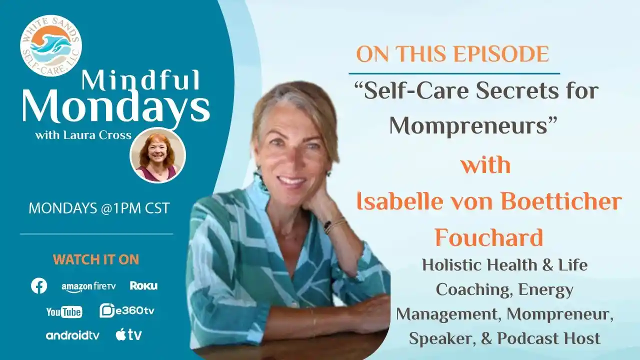 Self-Care Secrets for Mompreneurs - S9E10