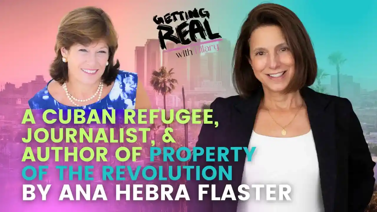 A Cuban refugee, journalist, and author of memoir Property of the Revolution | Ana Hebra Flaster | Hilary Burns | S5EP11