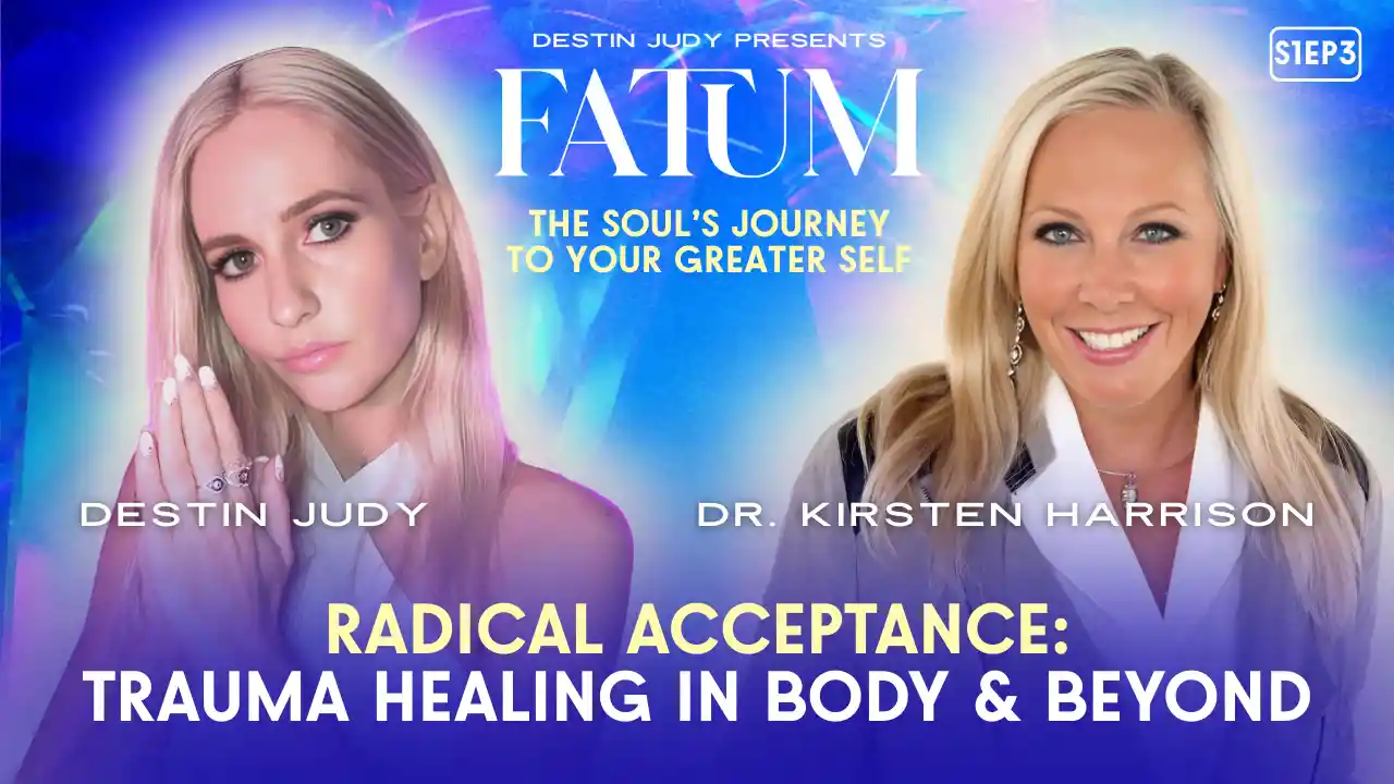 RADICAL ACCEPTANCE: Trauma Healing in Body & Beyond | Dr. Kirsten Viola Harrison | #FATUM S1EP3