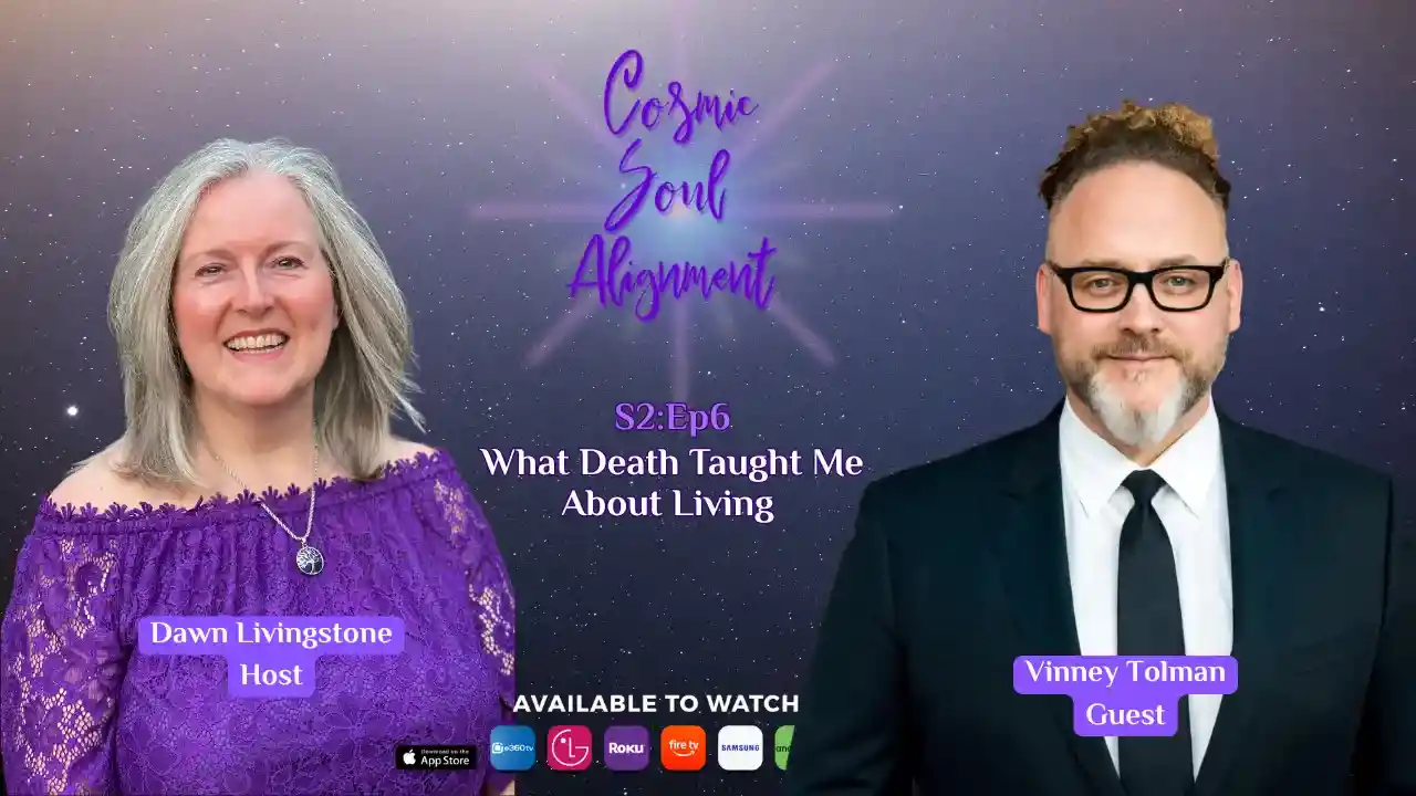 S2Ep6 – What Death Taught Me About Living, with Vinney Tolman