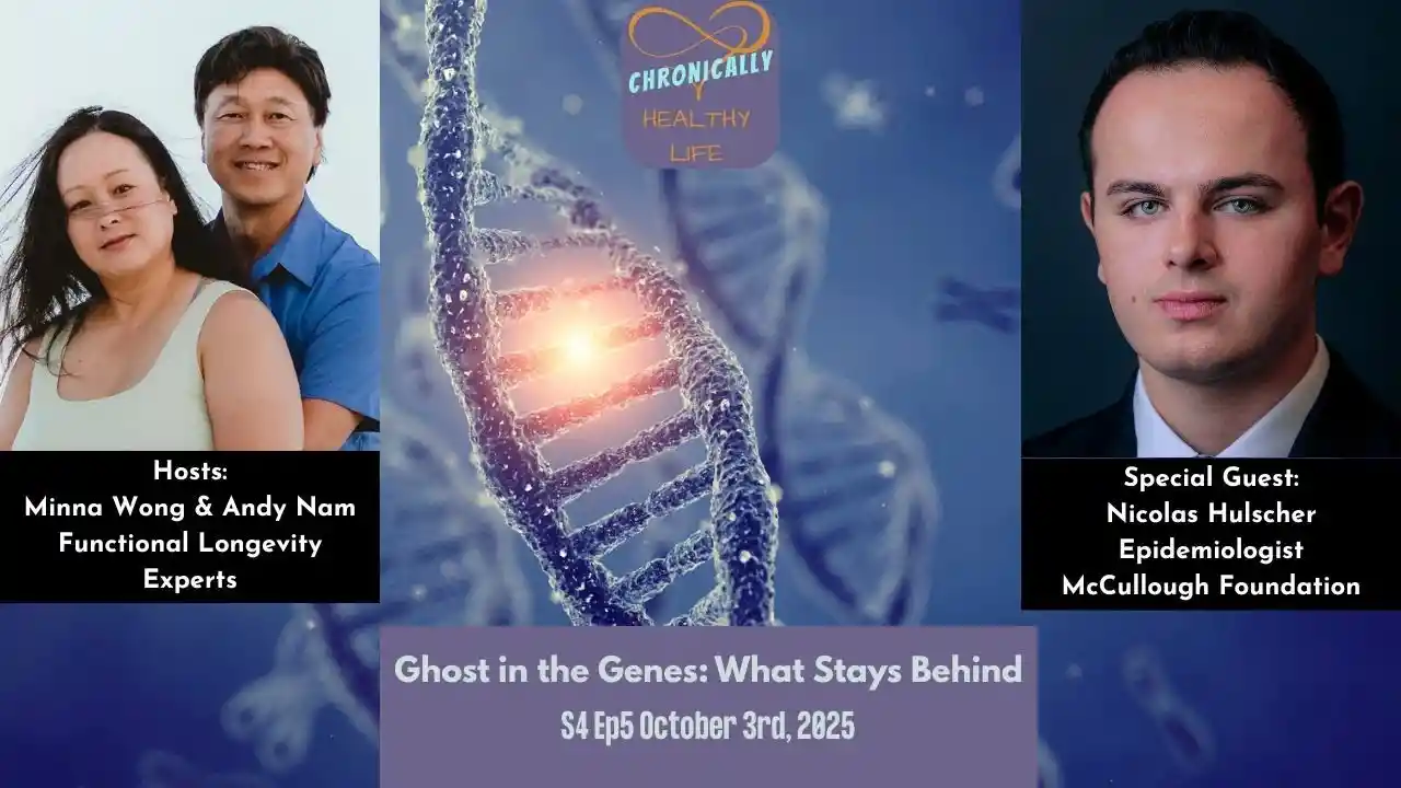 Ghost in the Genes: What Stays Behind - Chronically Healthy Life S4 Ep5