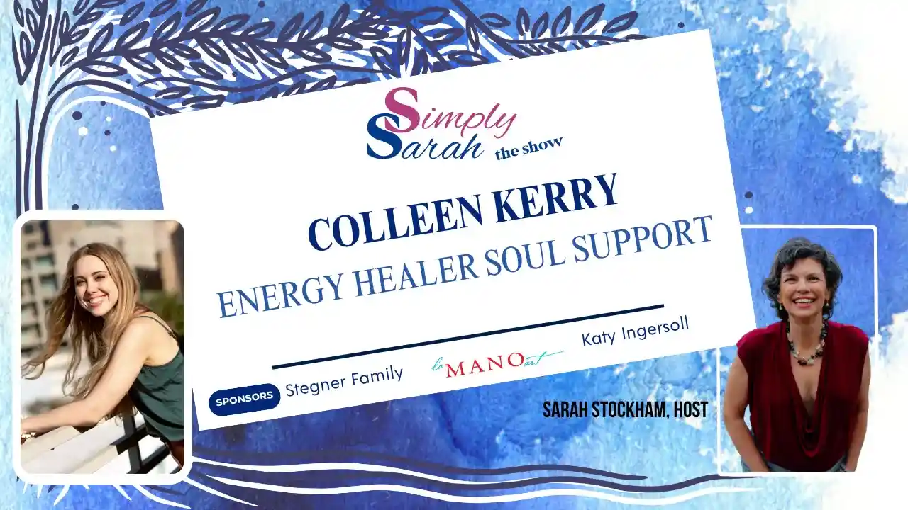 S9 E3 - Energy Healer Soul Support, Colleen Kerry