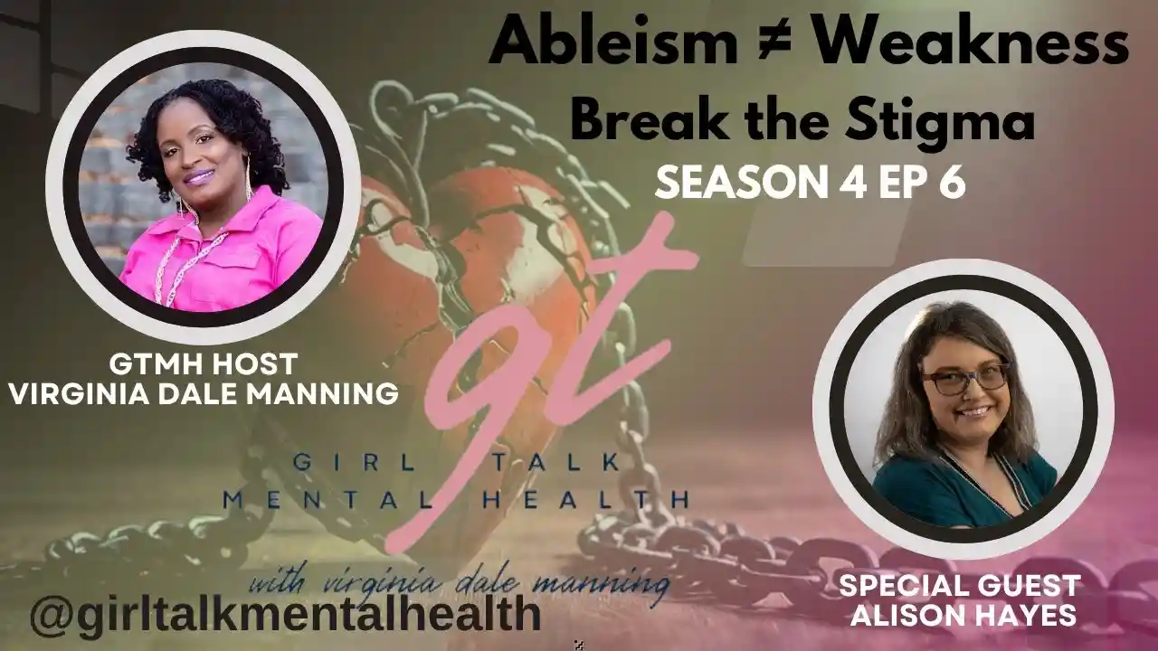 Invisible Chains: Understand Ableism & Build Mental Resilience Season 4 Ep 6