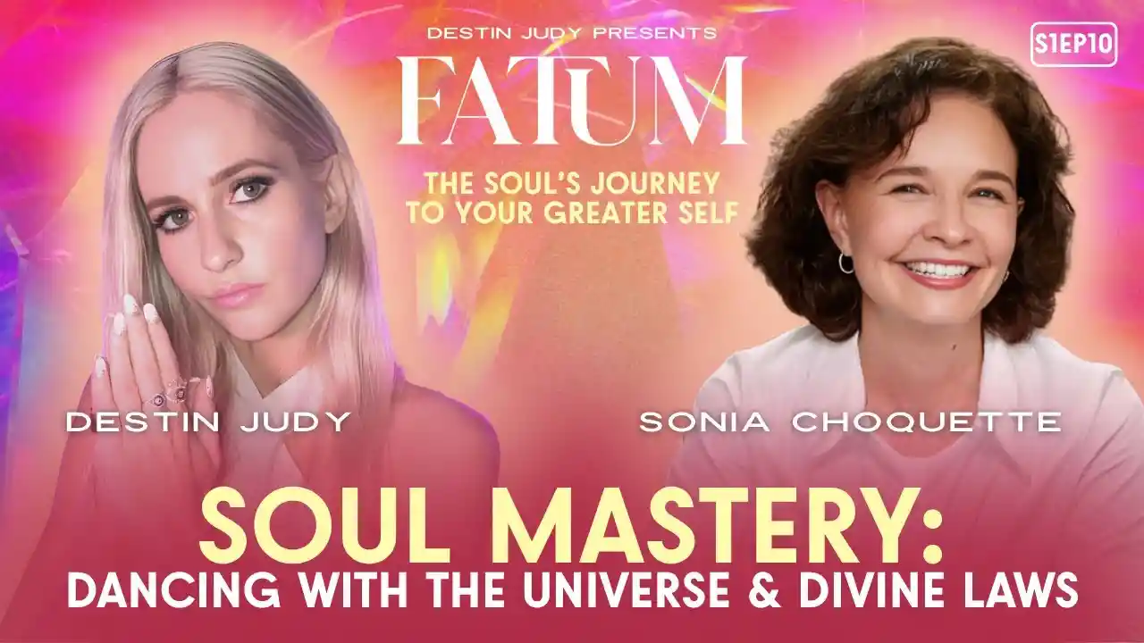 SOUL MASTERY: Dancing with the Universe & Divine Laws | #FATUM S1EP10 with Sonia Choquette