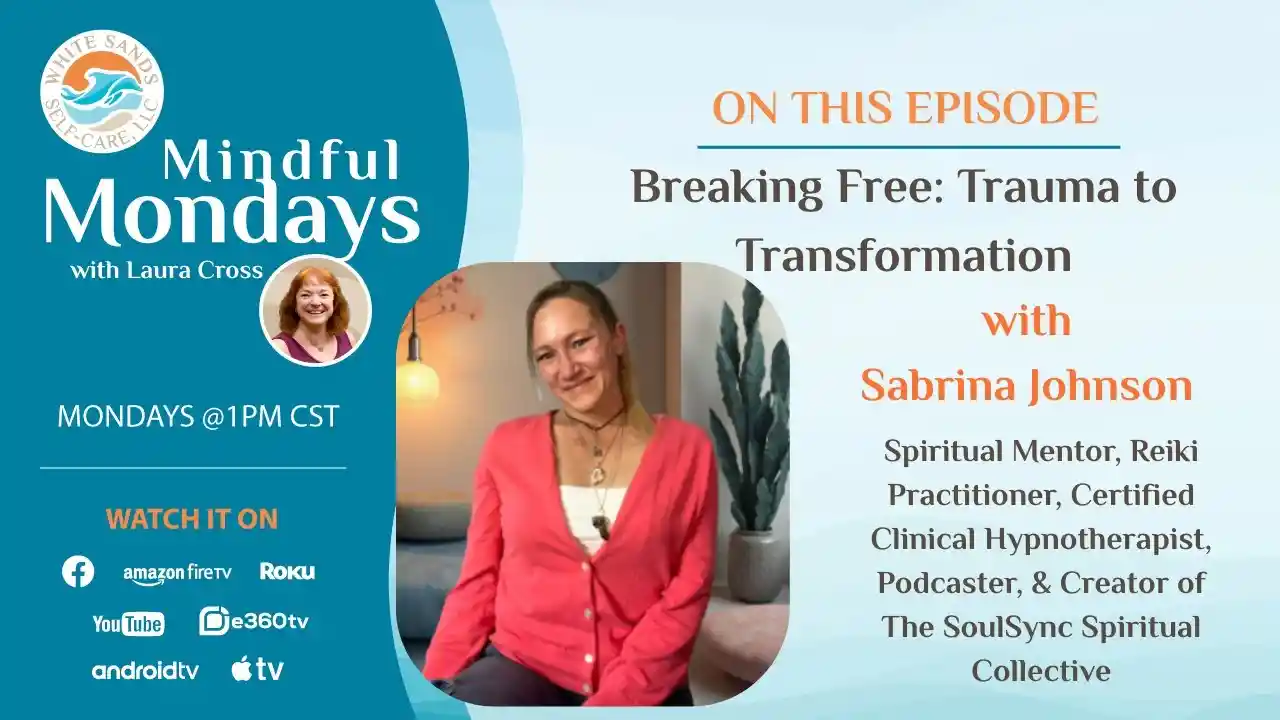 Breaking Free: Trauma to Transformation - S10E7