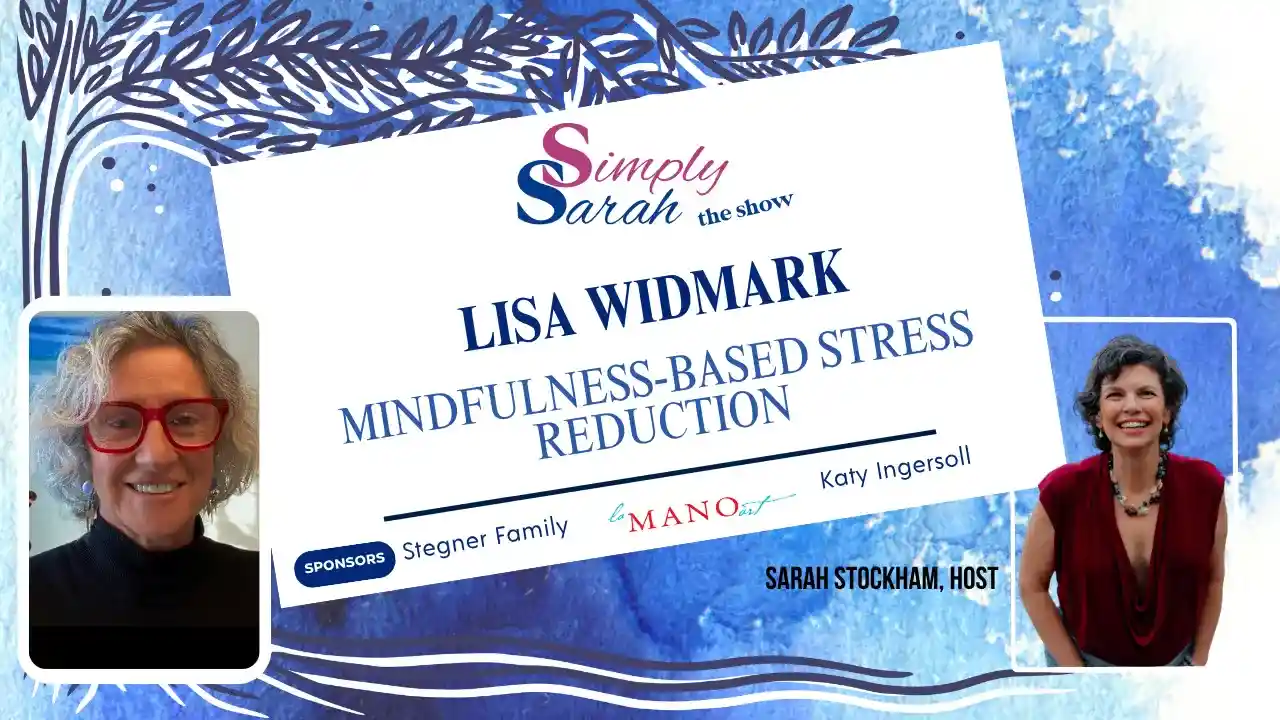 S9 E13 - Mindfulness-Based Stress Reduction, Lisa Widmark